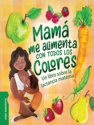 cover image of Mamá Me Alimenta Con Todos Los Colores